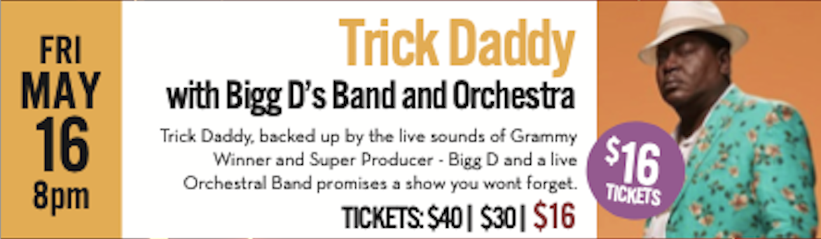 Photo promoting Trick Daddy show at MCC on May 16th